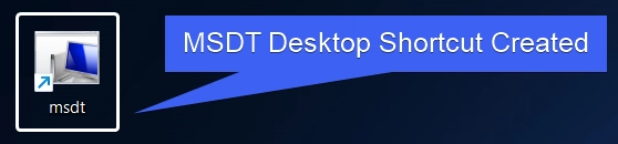 MSDT Desktop Shortcut Created