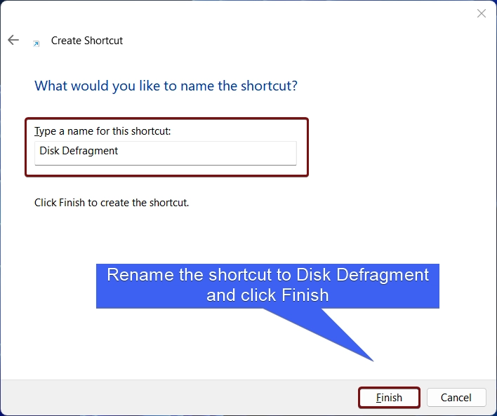 Rename the shorcut and click Finish