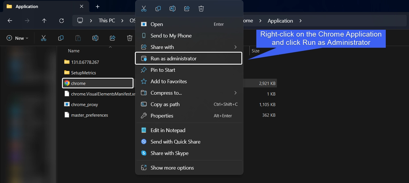 Right-click on the Chrome Application and click Run as Administrator