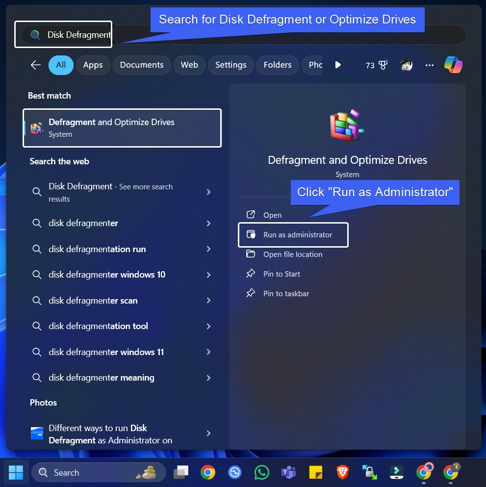 Search for Disk Defragment in the Start menu