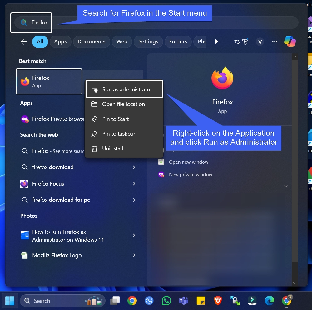 Search for Firefox and right-click and run as administrator