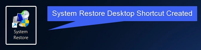 System Restore Desktop Shortcut Created