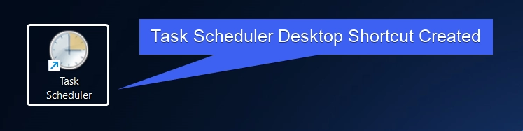 Task Scheduler Desktop Shortcut Created