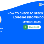 Check PC Specs without Logging into Windows 11