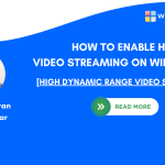 Enable HDR Video Streaming on Windows 11