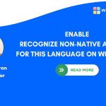 How to Enable Recognize Non-Native Accents for this Language on Windows 11