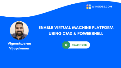 How to Enable Virtual Machine Platform on Windows using CMD & PowerShell