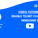 Video Tutorial - Enable Telnet Client on Windows 11