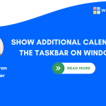 How to Show Additional Calendars in the Taskbar on Windows 11?