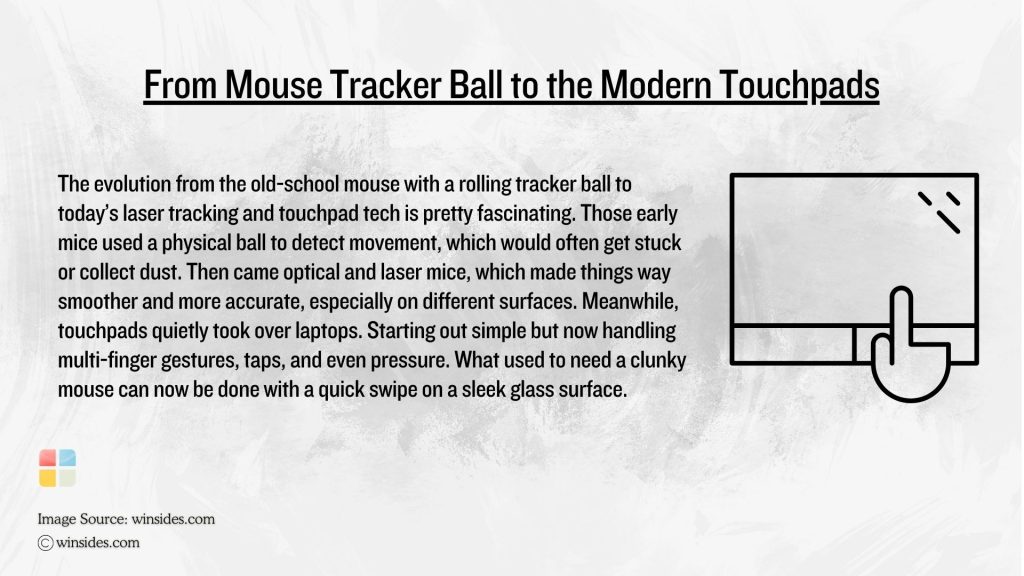 From the Tracker Ball Mouses to the Modern Touchpads