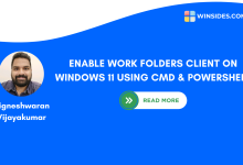 How to Enable Work Folders Client on Windows 11 using CMD and PowerShell?