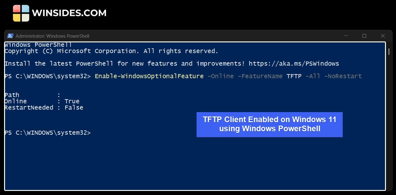 Enable TFTP Client on Windows 11 using CMD & PowerShell 1 TFTP Client Successfully enabled using Windows PowerShell