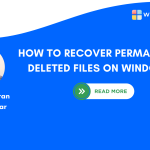 Recover Permanently deleted files on Windows