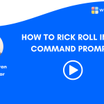 Rick Roll in the Terminal - Windows Tweaks