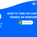 Enable Contrast Themes on Windows 11