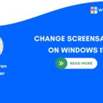 CHANGE SCREENSAVER ON WINDOWS 11