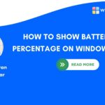 HOW TO SHOW BATTERY PERCENTAGE ON WINDOWS 11