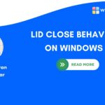 LID CLOSE BEHAVIOUR ON WINDOWS 11