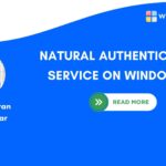 Natural Authentication Service on Windows 11