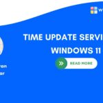 TIME UPDATE SERVICE ON WINDOWS 11
