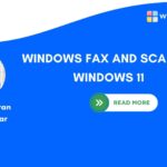 WINDOWS FAX AND SCAN ON WINDOWS 11