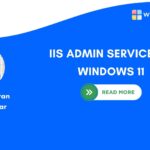 IIS ADMIN SERVICE ON WINDOWS 11
