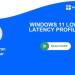 WINDOWS 11 LOW LATENCY PROFILE