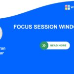 FOCUS SESSION WINDOWS 11