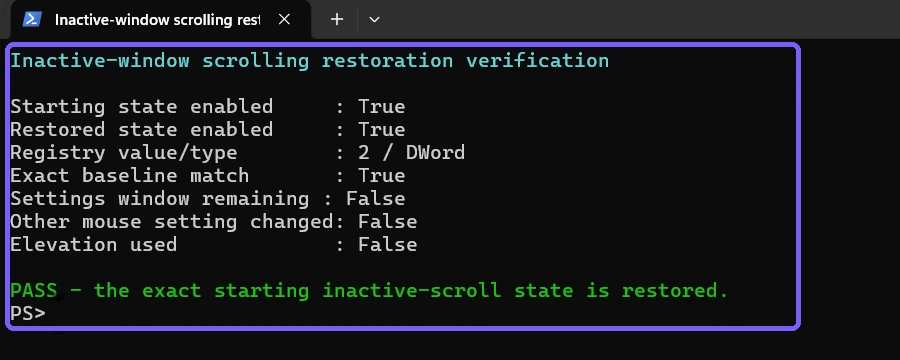 PowerShell verification confirming inactive-window scrolling was restored